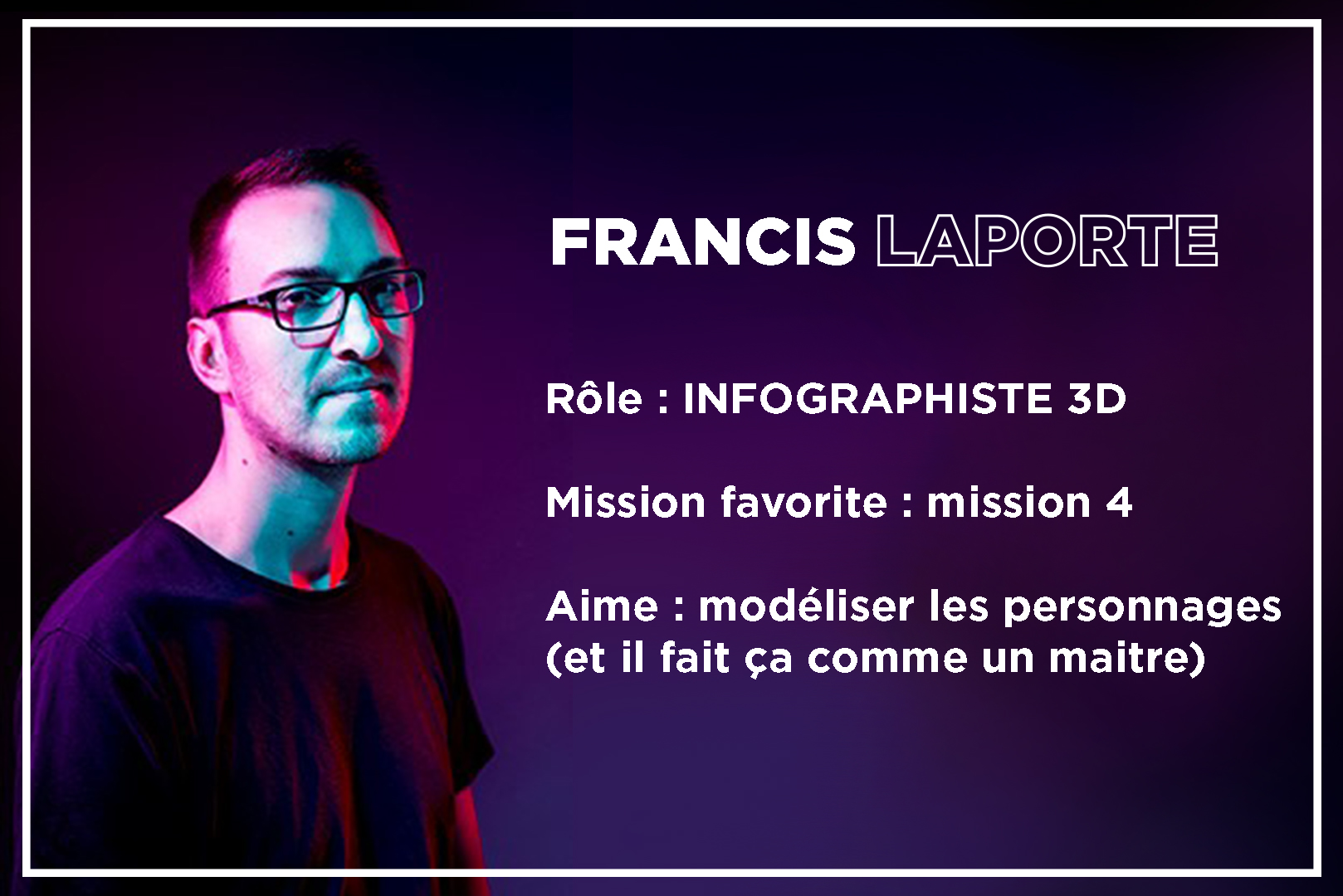 Fancis Laporte employé du studio de développement à Virtual Room